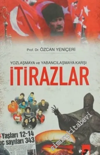 Yozlaşmaya ve Yabancılaşmaya Karşı İtirazlar  -         2007