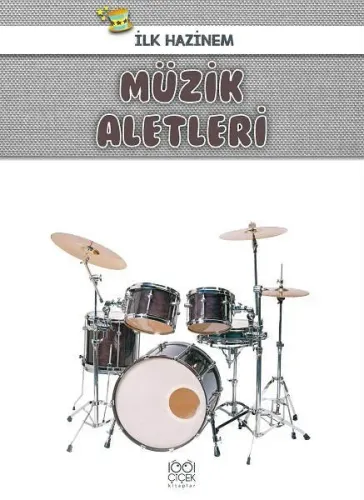 Müzik Aletleri - İlk Hazinem