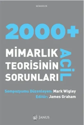 2000+ Acil Mimarlık Teorisinin Sorunları