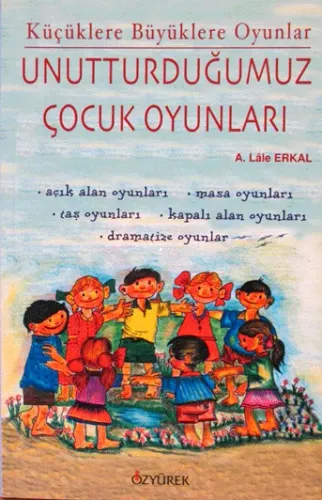 Unutturduğumuz Çocuk Oyunları
