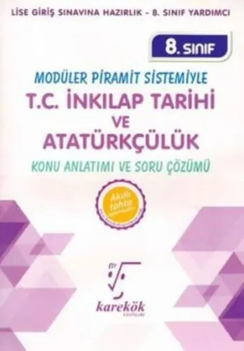 Karekök 8. Sınıf T.C. İnkılap Tarihi ve Atatürkçülük Konu Anlatımı ve Soru Çözümü