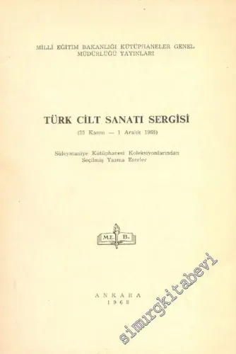 Türk Cilt Sanatı Sergisi ( 25 Kasım - 1 Aralık 1968 ) -        1968