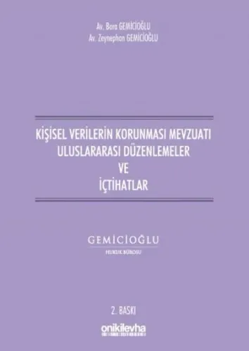 Kişisel Verilerin Korunması Mevzuatı Uluslararası Düzenlemeler ve İçtihatlar