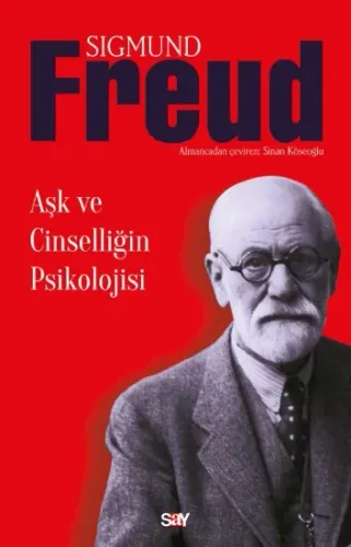 Aşk ve Cinselliğin Psikolojisi Sigmund Freud