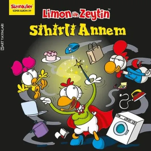 Limon İle Zeytin Sihirli Annem