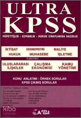 Ultra Kpss Konu Anlatımı, Örnek Sorular, Çıkmış Sorular; Müfettişlik - Uzmanlık - Hukuk Sınavlarına Hazırlık