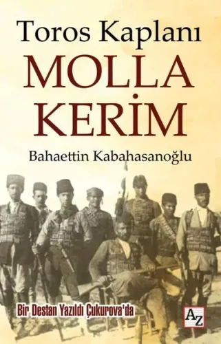 Toros Kaplanı Molla Kerim - Bir Destan Yazıldı Çukurova'da