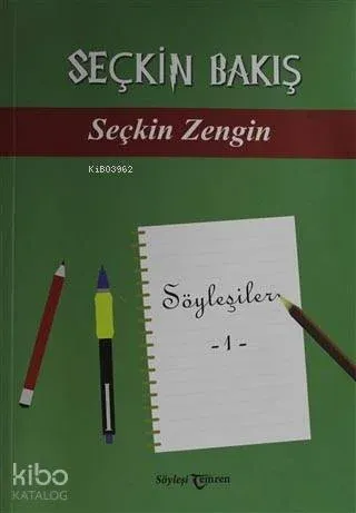 Seçkin Bakış; Söyleşiler - 1