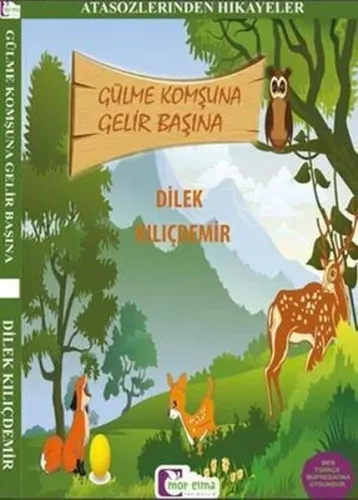 Atasözlerinden Hikayeler Gülme Komşuna Gelir Başına