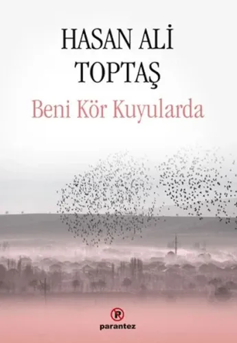Beni Kör Kuyularda