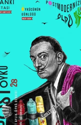 Post Öykü İki Aylık Öykü Dergisi - Dali mi O? - Sayı:28      Mayıs - Haziran
