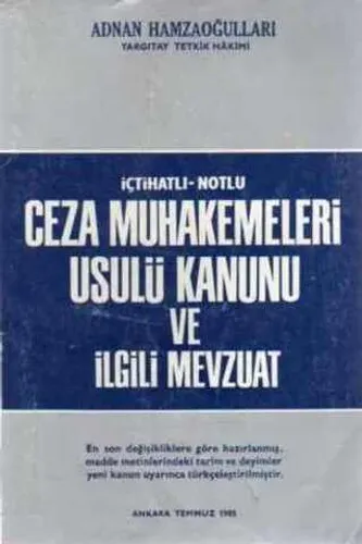 Ceza Muhakemeleri Usulü Kanunu ve İlgili Mevzuat