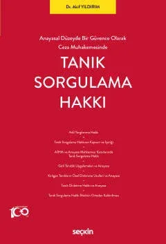 Anayasal Düzeyde Bir Güvence Olarak Ceza Muhakemesinde Tanık Sorgulama Hakkı