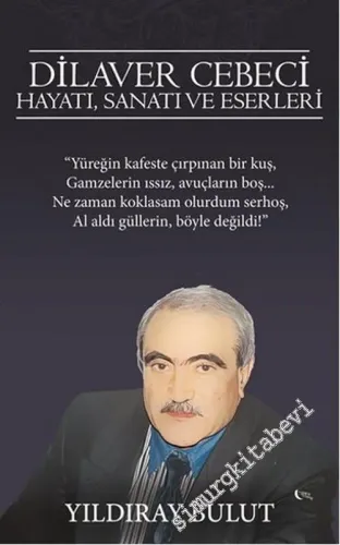Dilaver Cebeci: Hayatı, Sanatı ve Eserleri -        2016