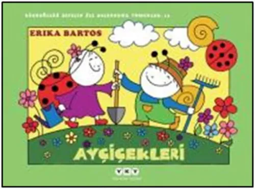 Ayçiçekleri - Uğurböceği Sevecen ile Salyangoz Tomurcuk 13