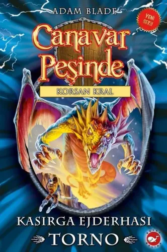 Canavar Peşinde 46-Kasırga Ejderhası Torno-Korsan Kral
