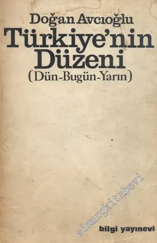 Türkiye'nin Düzeni: Dün, Bugün, Yarın -