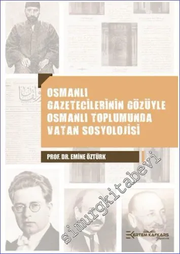 Osmanlı Gazetecilerinin Gözüyle Osmanlı Toplumunda Vatan Sosyolojisi -        2023
