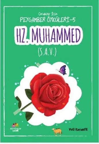Hz. Muhammed (s. A. V.);Çoçuklar İçin Peygamber Öyküleri - 5