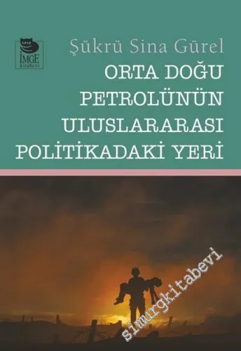 Orta Doğu Petrolünün Uluslararası Politikadaki Yeri -         2018