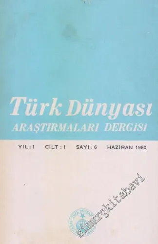 Türk Dünyası Araştırmaları Dergisi  - Sayı: 6  Cilt: 1  Yıl: 1  Haziran