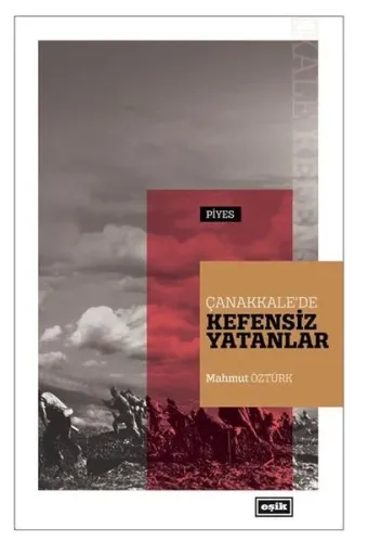 Çanakkale'de Kefensiz Yatanlar