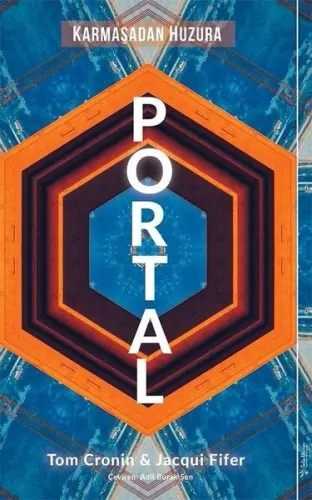 Portal; Karmaşadan Huzura