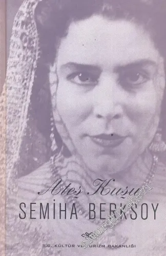 Ateş Kuşu Semiha Berksoy CİLTLİ -        2010