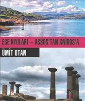 Ege Kıyıları: Assos'tan Knidos'a