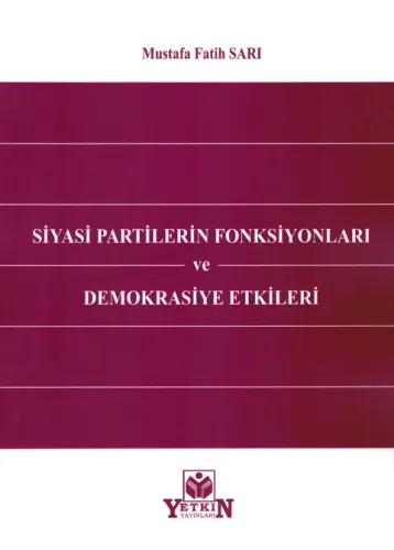 Siyasi Partilerin Fonksiyonları ve Demokrasiye Etkileri