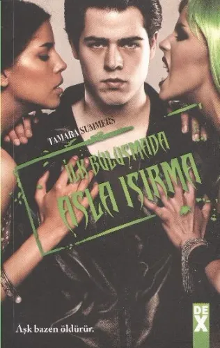 İlk Buluşmada Asla Isırma