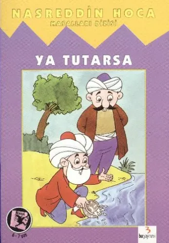 Nasreddin Hoca Masalları Dizisi-09: Ya Tutarsa (El Yazılı)