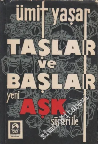 Taşlar ve Başlar: Yeni Aşk Şiirleri İle -