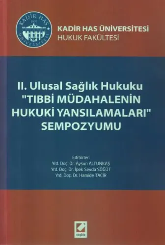 Tıbbi Müdahalenin Hukuki Yansımaları Sempozyumu