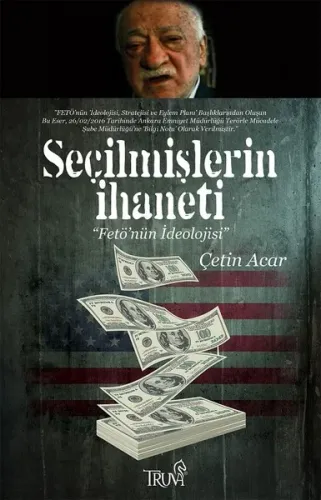 Seçilmişlerin İhaneti Fetö'nün İdeolojisi