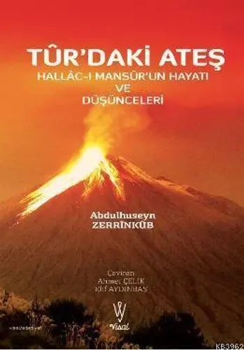 Tur’daki Ateş Hallac-I Mansur’un Hayatı ve Düşünceleri