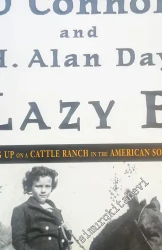 Lazy B: Growing Up on a Cattle Ranch in the American Southwest - CİLTLİ -        2002