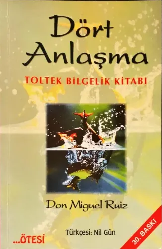 Dört Anlaşma: Toltek Bilgelik Kitabı
