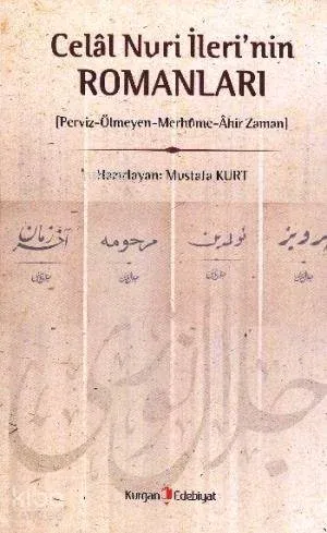 Celal Nuri İlerinin Romanları; Perviz Ölmeyen Merhüme Ahir Zaman