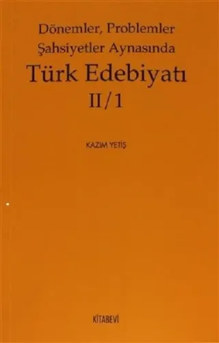 Dönemler Problemler Şahsiyetler Aynasında Türk Edebiyatı 2/1