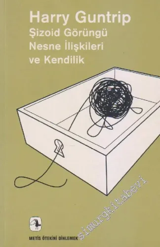 Şizoid Görüngü, Nesne İlişkisi ve Kendilik -        2003