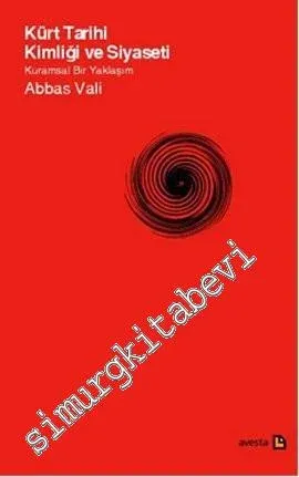Kürt Tarihi Kimliği ve Siyaseti: Kuramsal Bir Yaklaşım -