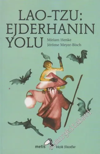 Lao - Tzu Ejderhanın Yolu - Küçük Filozoflar 5 -