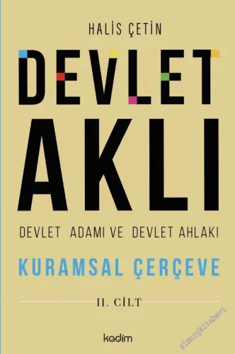 Devlet Aklı - Devlet Adamı ve Devlet Ahlakı - Kuramsal Çerçeve - Cilt : 2 -         2024