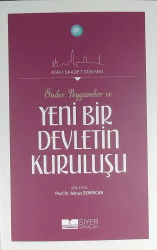 Önder Peygamber ve Yeni Bir Devletin Kuruluşu