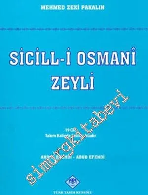 Sicill-i Osmanî Zeyli (19 Cilt - Takım Halinde) -