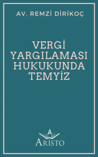 Vergi Yargılaması Hukukunda Temyiz