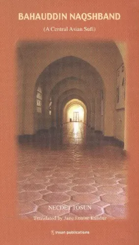 Bahauddin Naqshband: A Central Asian Sufi