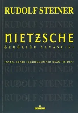 Nietzsche – Özgürlük Savaşçısı