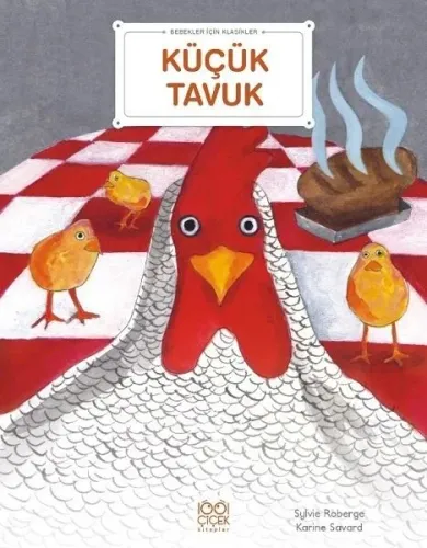 Küçük Tavuk; Bebekler İçin Klasikler